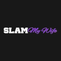 Slam My Wife